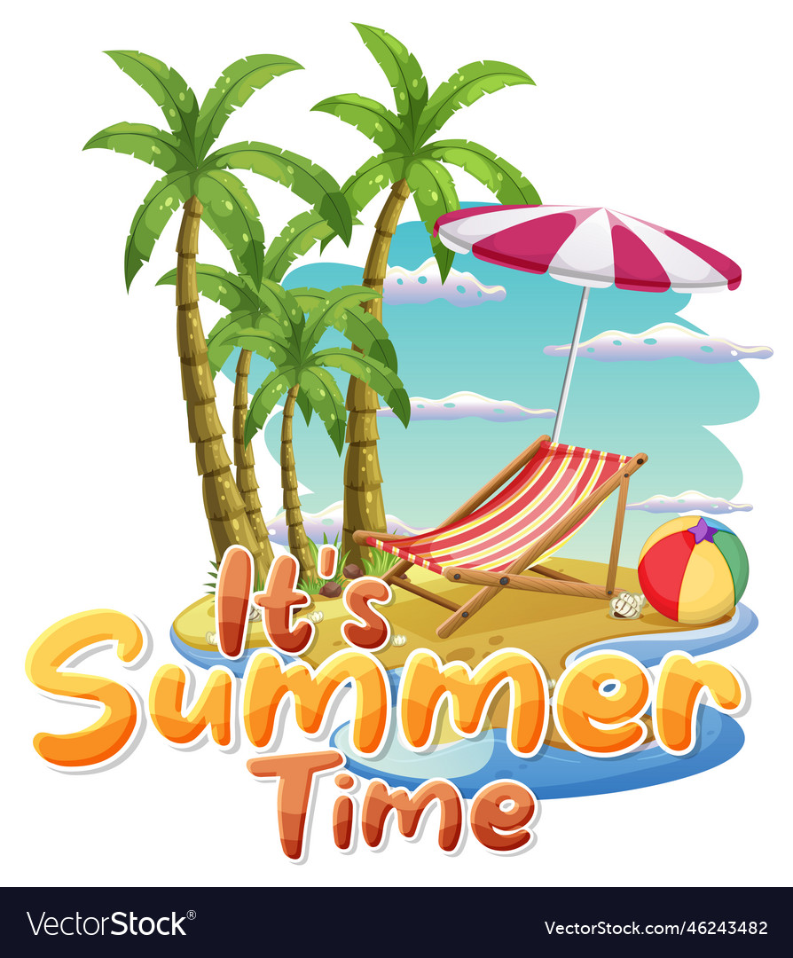 Its summer time Royalty Free Vector Image - VectorStock