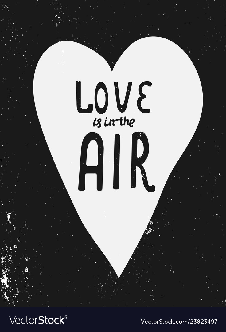 Love Is In The Air Hand Drawn Lettering Design Vector Image