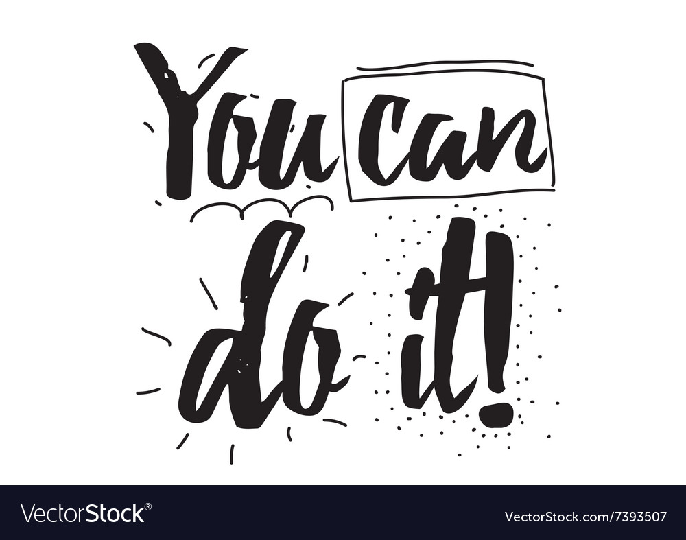 You Can Do It Card With Calligraphy Hand Drawn Vector Image