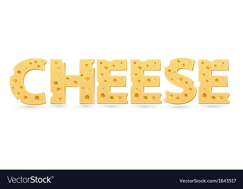 Cheese word of cheese Royalty Free Vector Image