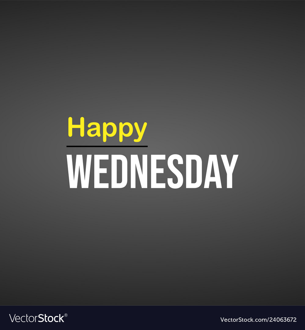 Happy wednesday life quote with modern background Vector Image