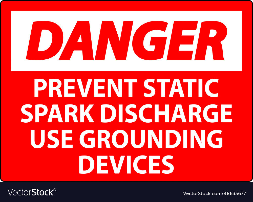 Danger sign prevent static spark discharge use Vector Image