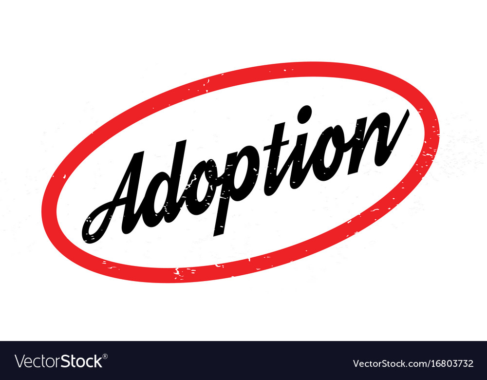 Adoption rubber stamp