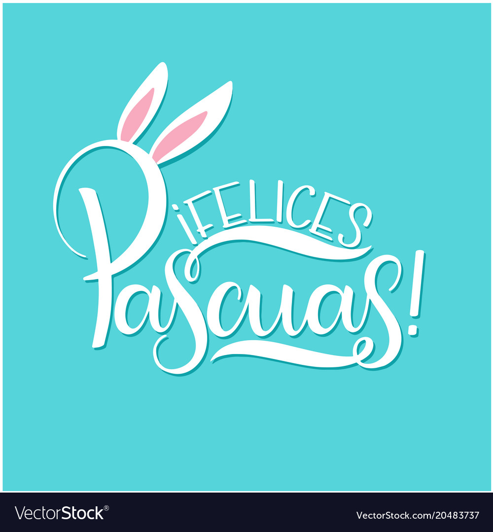 Feliz Pascua Colorful Lettering Royalty Free Vector Image