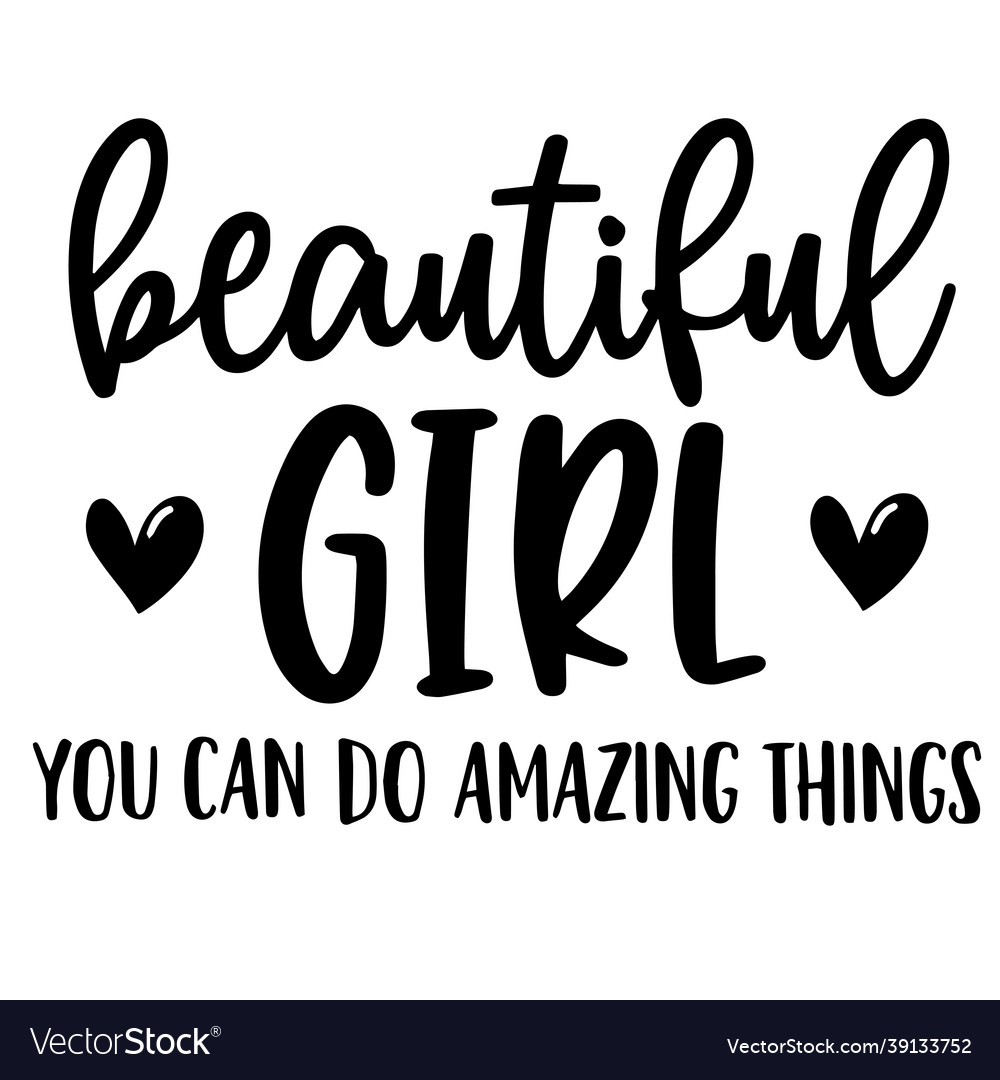 Beautiful girl amazing things inspirational quotes