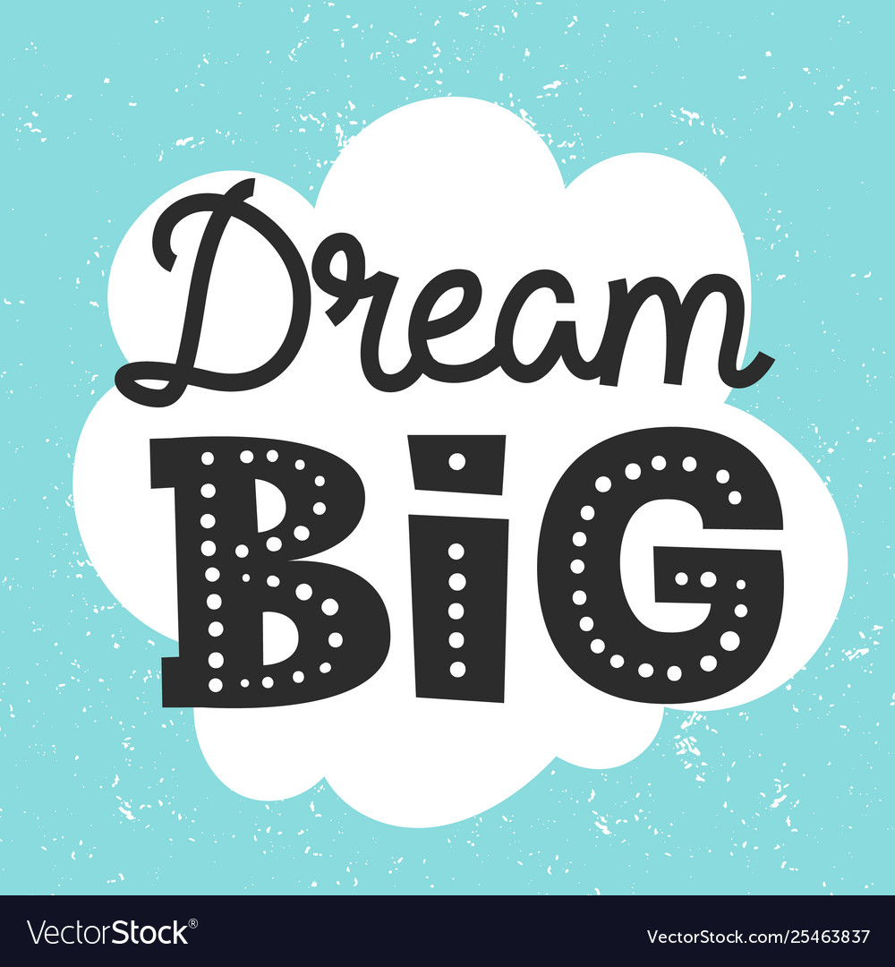 dream-big-quote-cute-motivation-print-royalty-free-vector