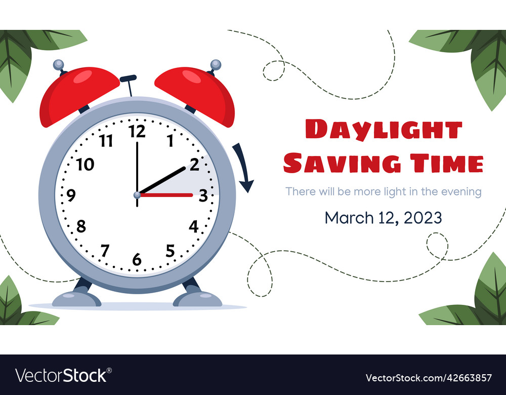 Daylight Saving Time 2023 - Why Do We Have Daylight Saving Time?