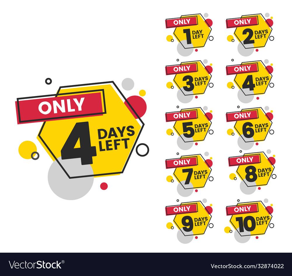 Only 4 days left - flat sticker set with numbers Vector Image