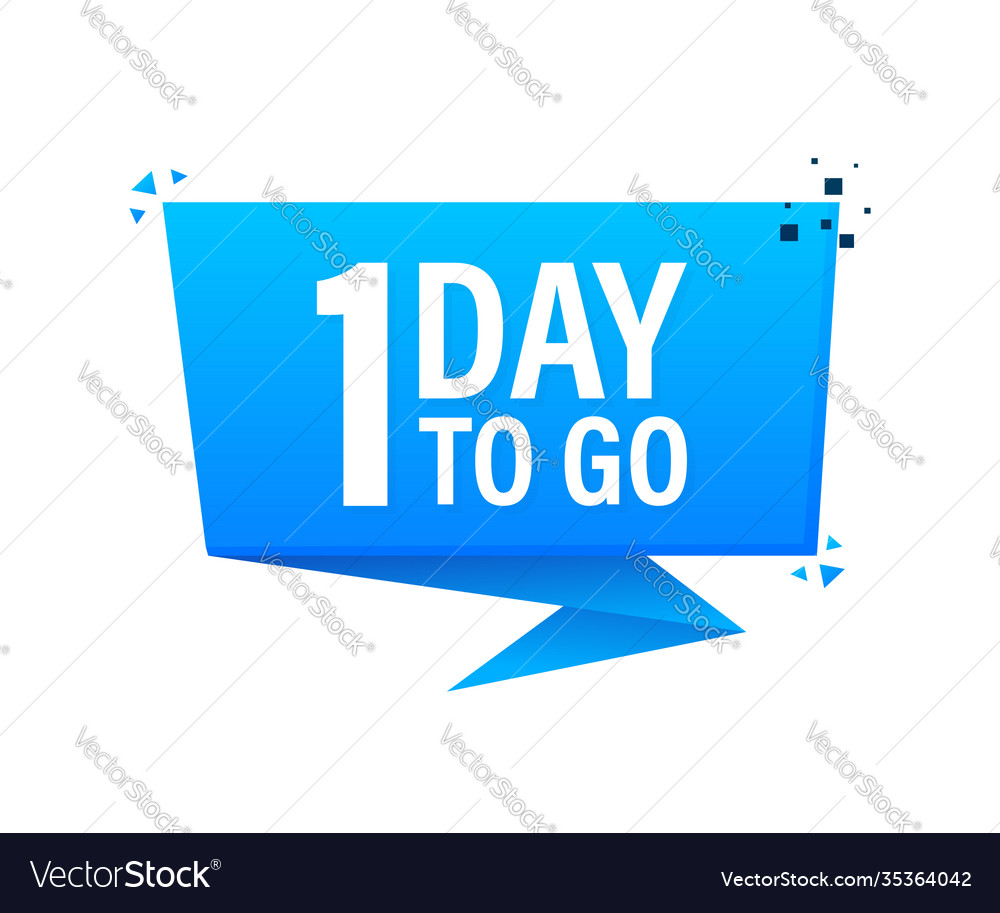 1 days to go poster in flat style Royalty Free Vector Image