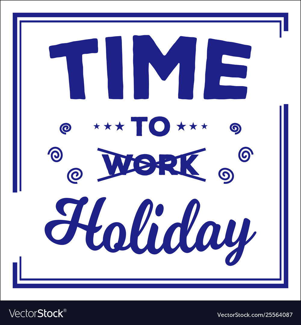 Time to work holiday typography design