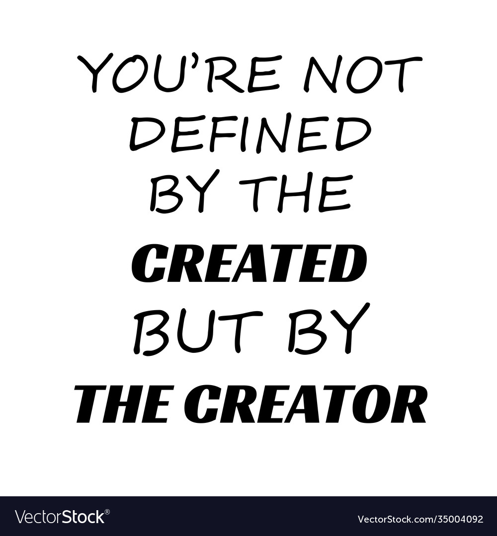 You are not defined created