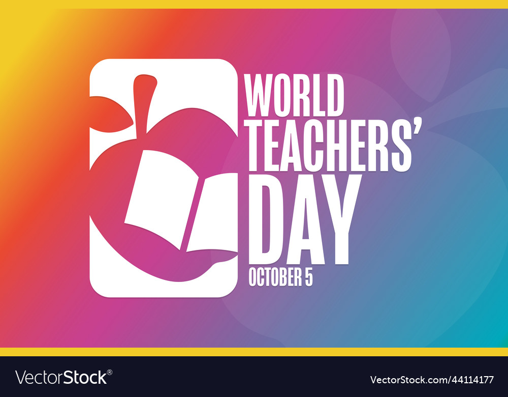 World teachers day october 5 holiday concept Vector Image