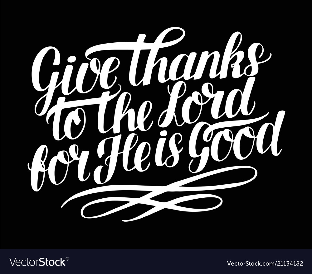 Hand lettering with bible verse give thanks Vector Image