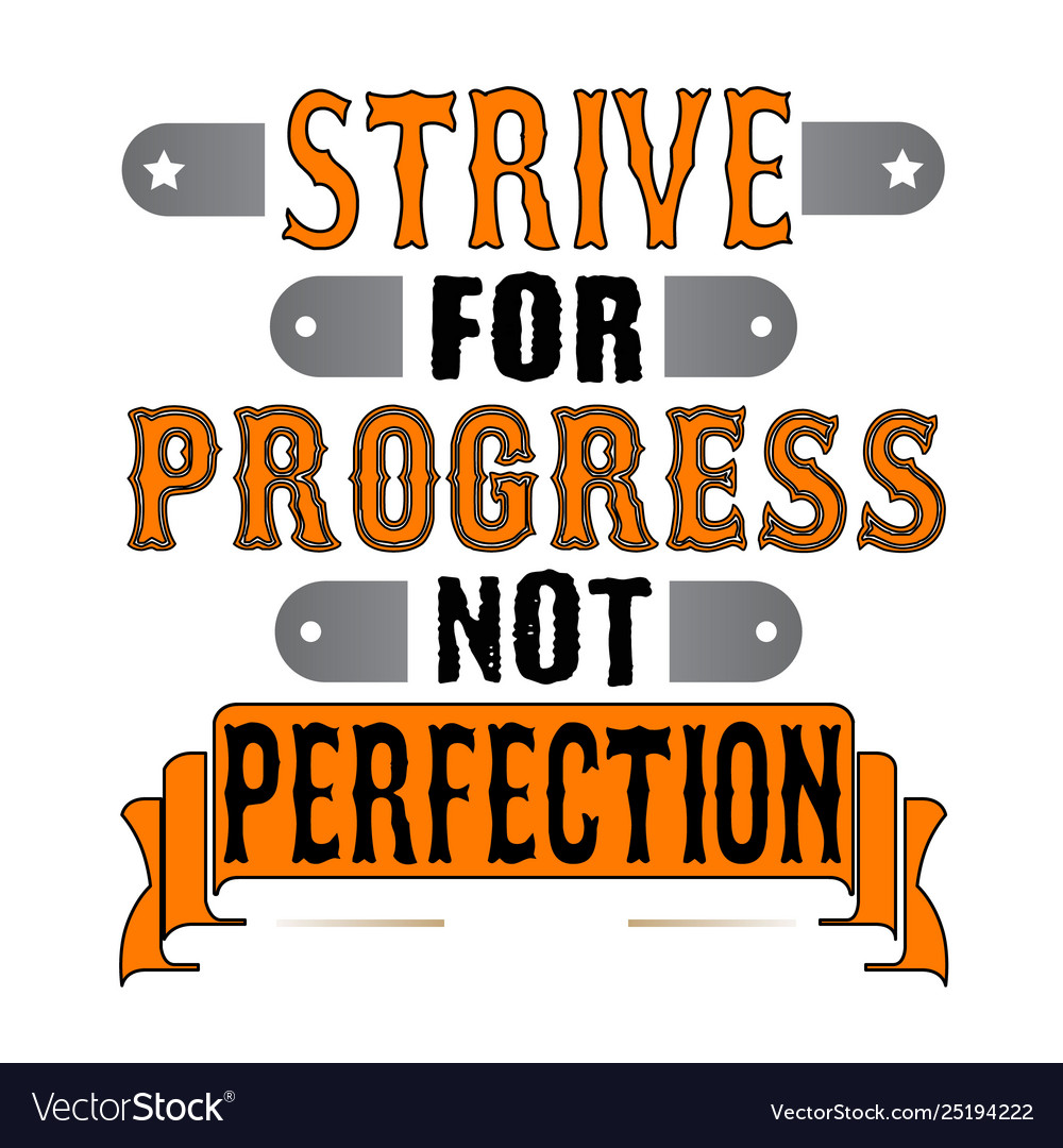 strive-for-progress-not-perfection-motivational-vector-image