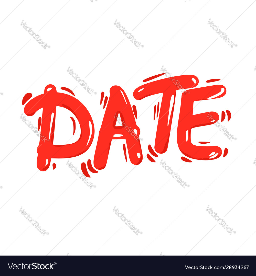 Date concept hand drawn red text word Royalty Free Vector