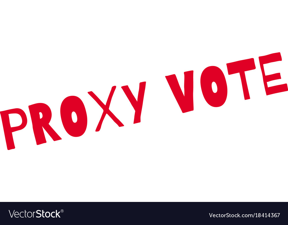 Proxy vote rubber stamp