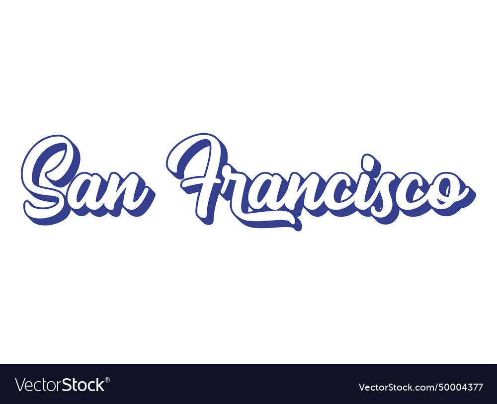 Handwritten word san francisco name of state