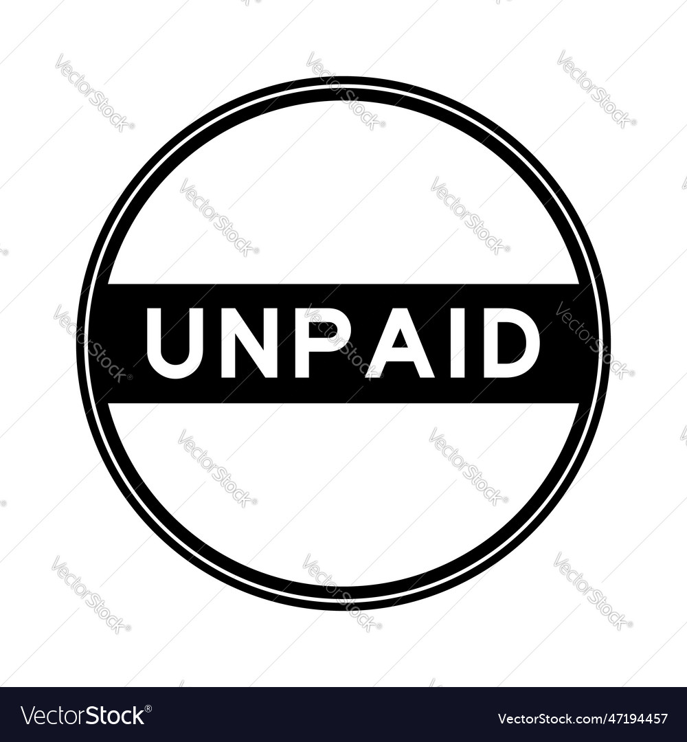 Black color round seal sticker in word unpaid