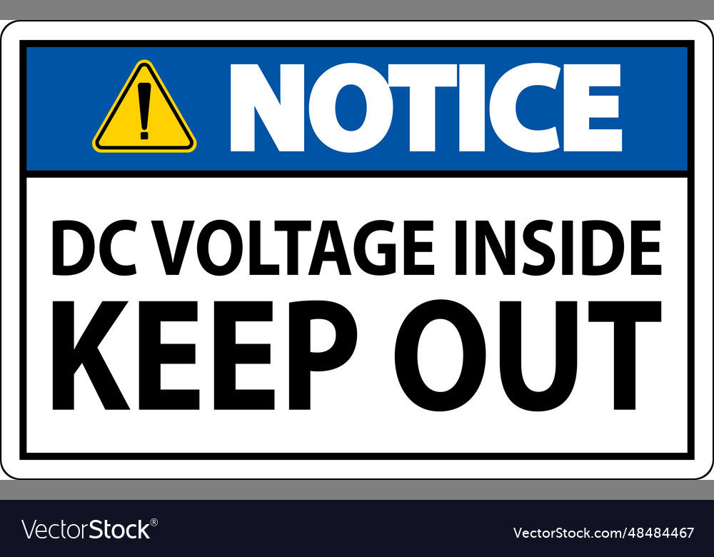 Notice keep out sign dc voltage inside