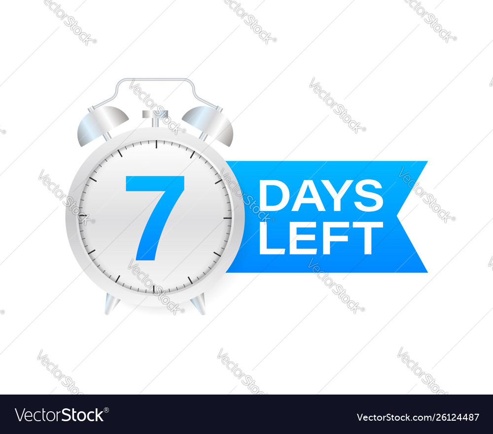 7 days left on allarm clock white background Vector Image