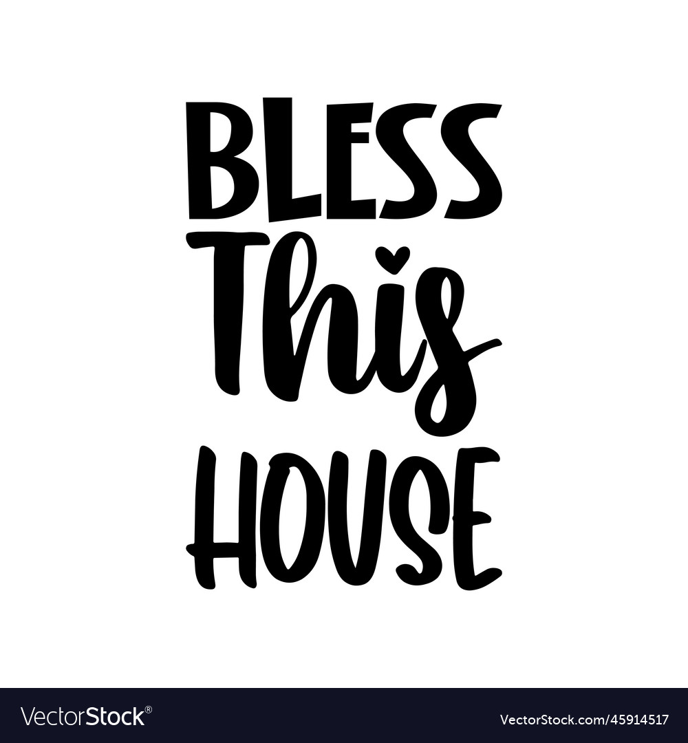 Bless this house quote letter Royalty Free Vector Image