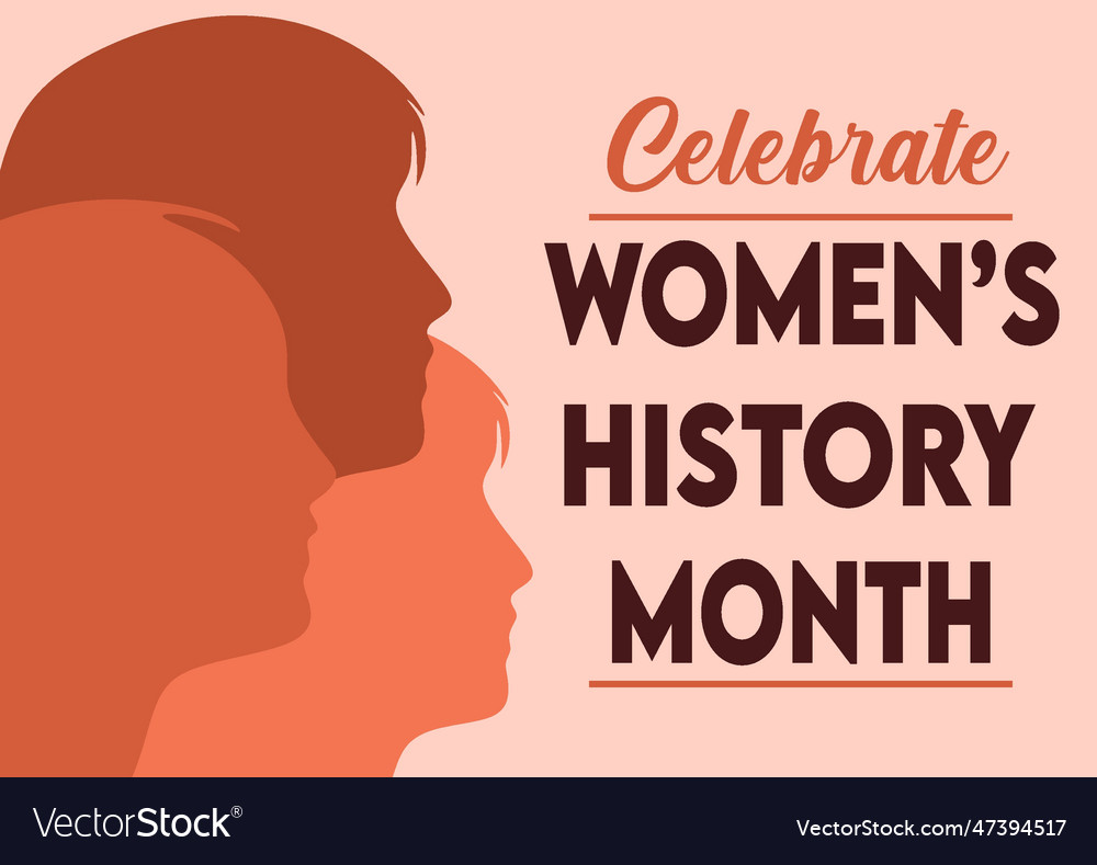 Lets Celebrate Womens History Month Royalty Free Vector