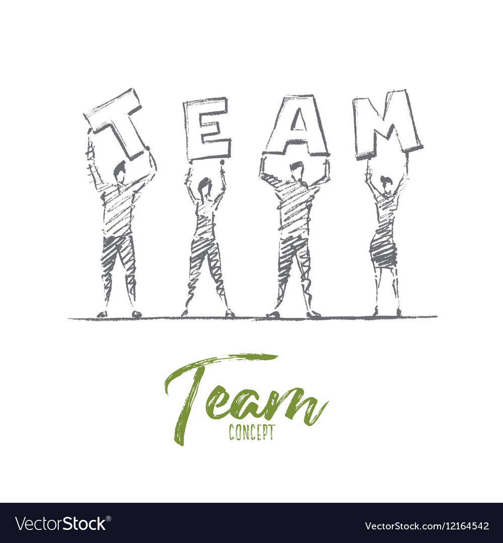 Letter teams. Команда эскиз. Команда мечты рисунок. Человечки держат слово команда. Team надпись рисовать