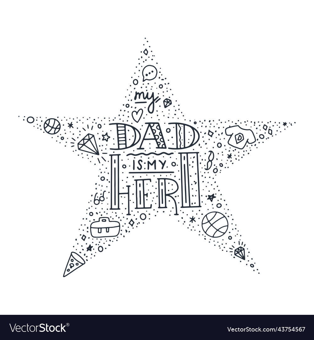 Dad super hero doodle quote in handwritten star