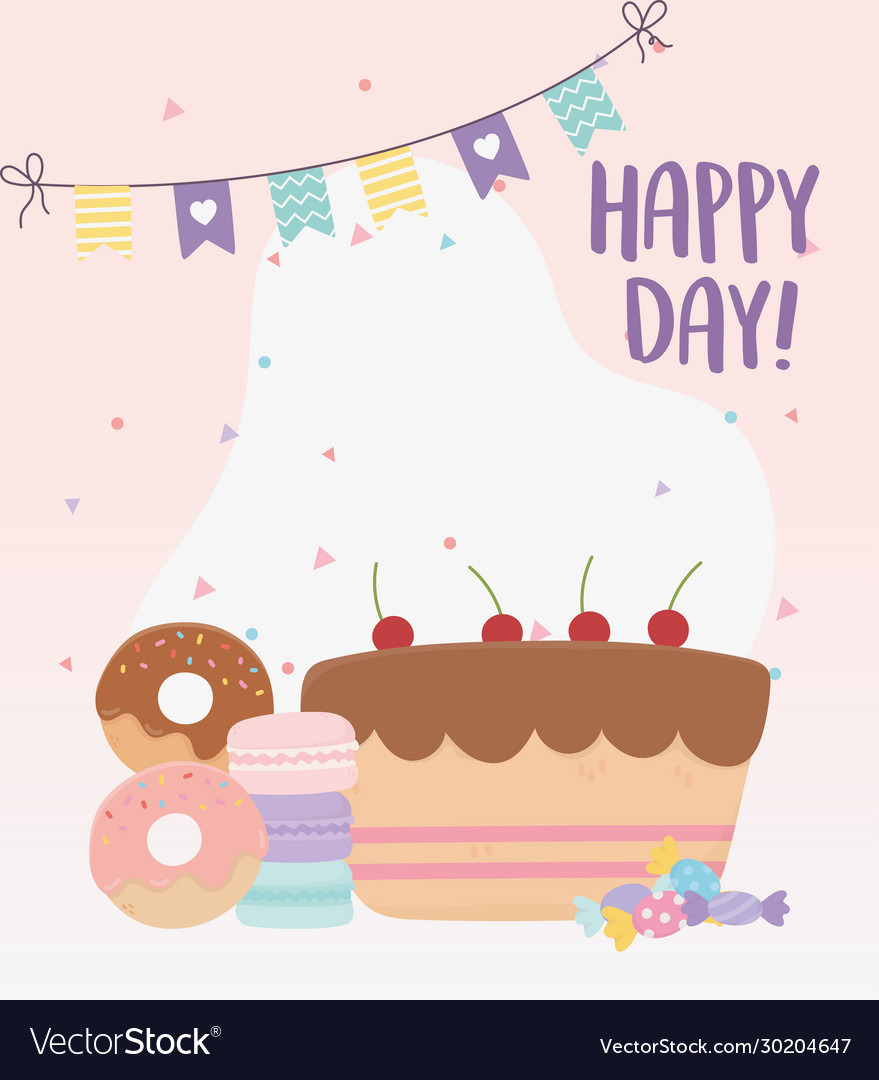 Happy day sweet cake donuts macaroons and candies Vector Image