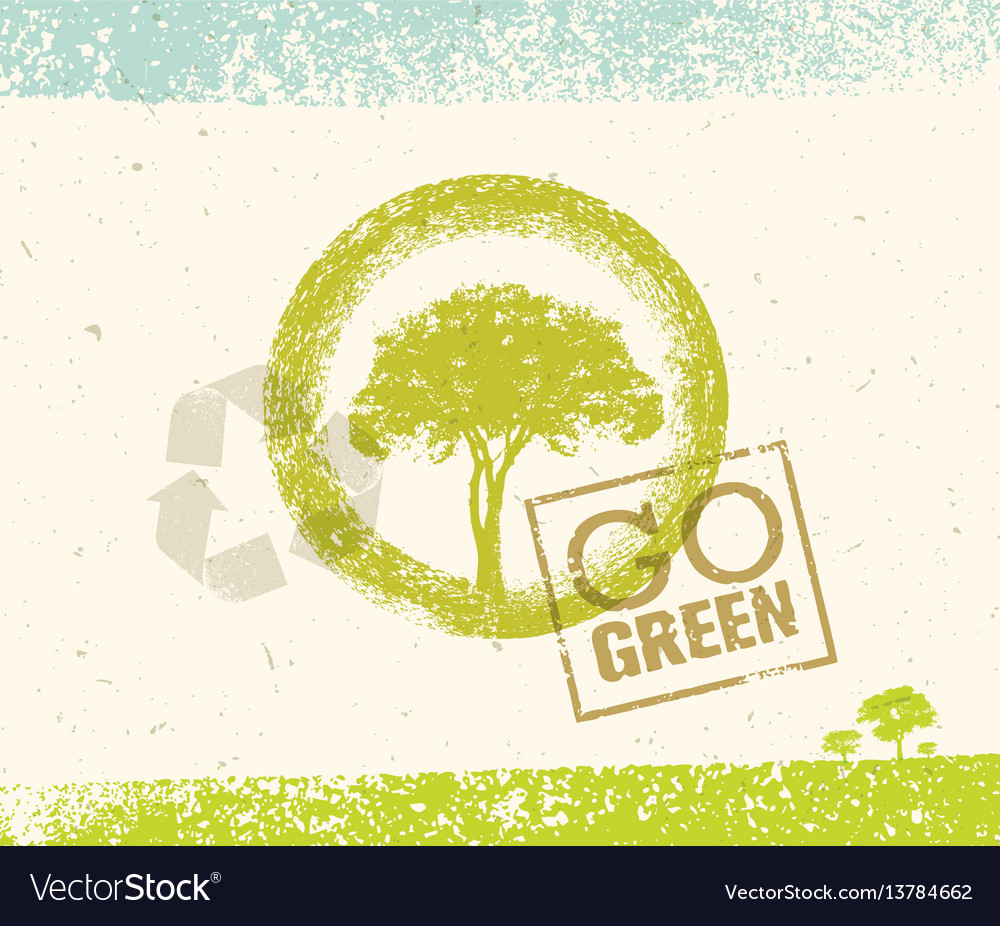 Go green recycle reduce reuse eco poster concept Vector Image