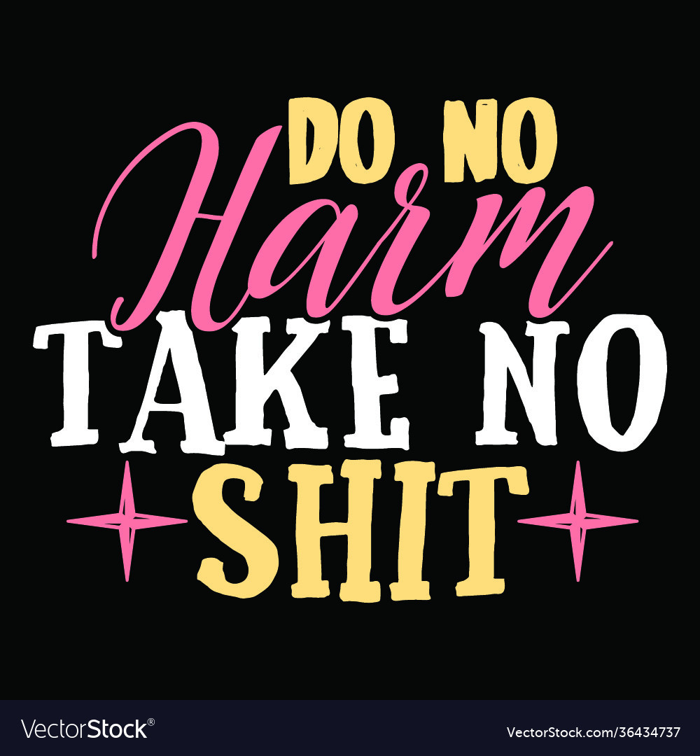 Do No Harm Inspire Quotes Design Royalty Free Vector Image