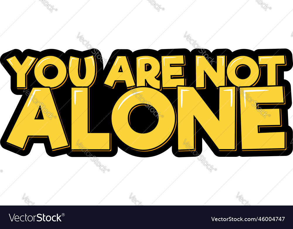 You are not alone vector image You are not alone