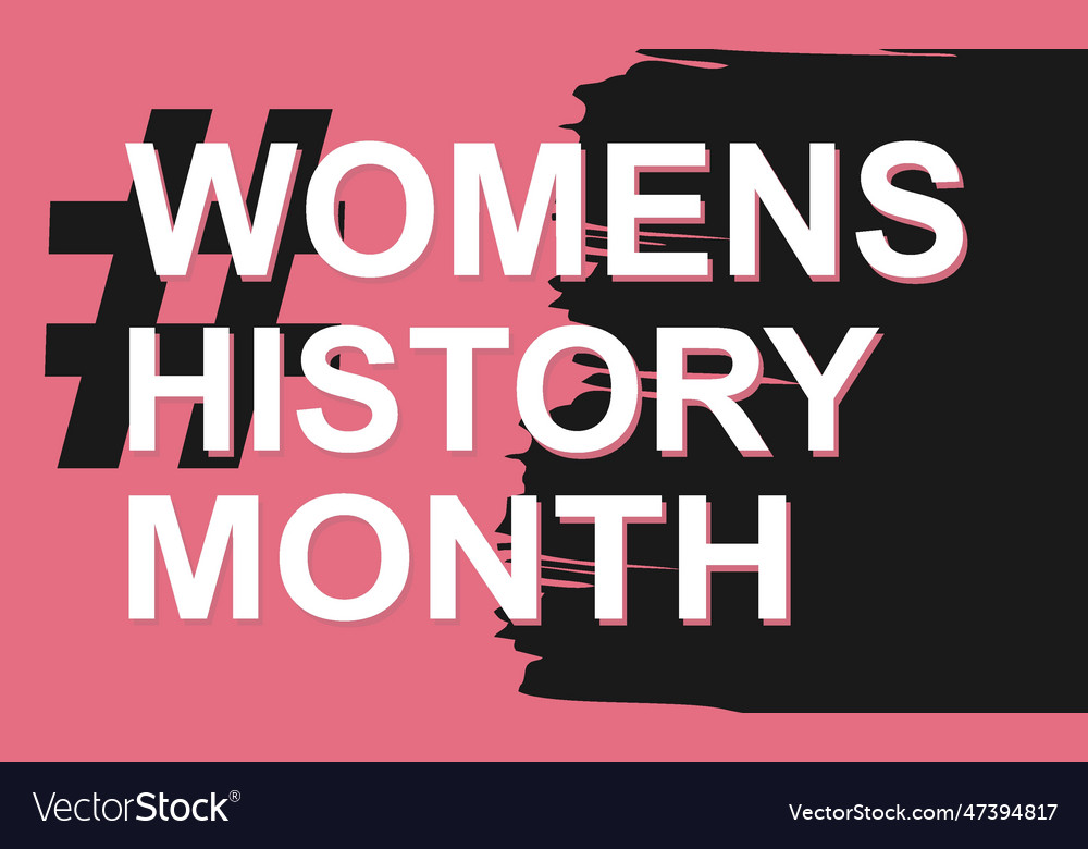 Celebrate womens history month Royalty Free Vector Image