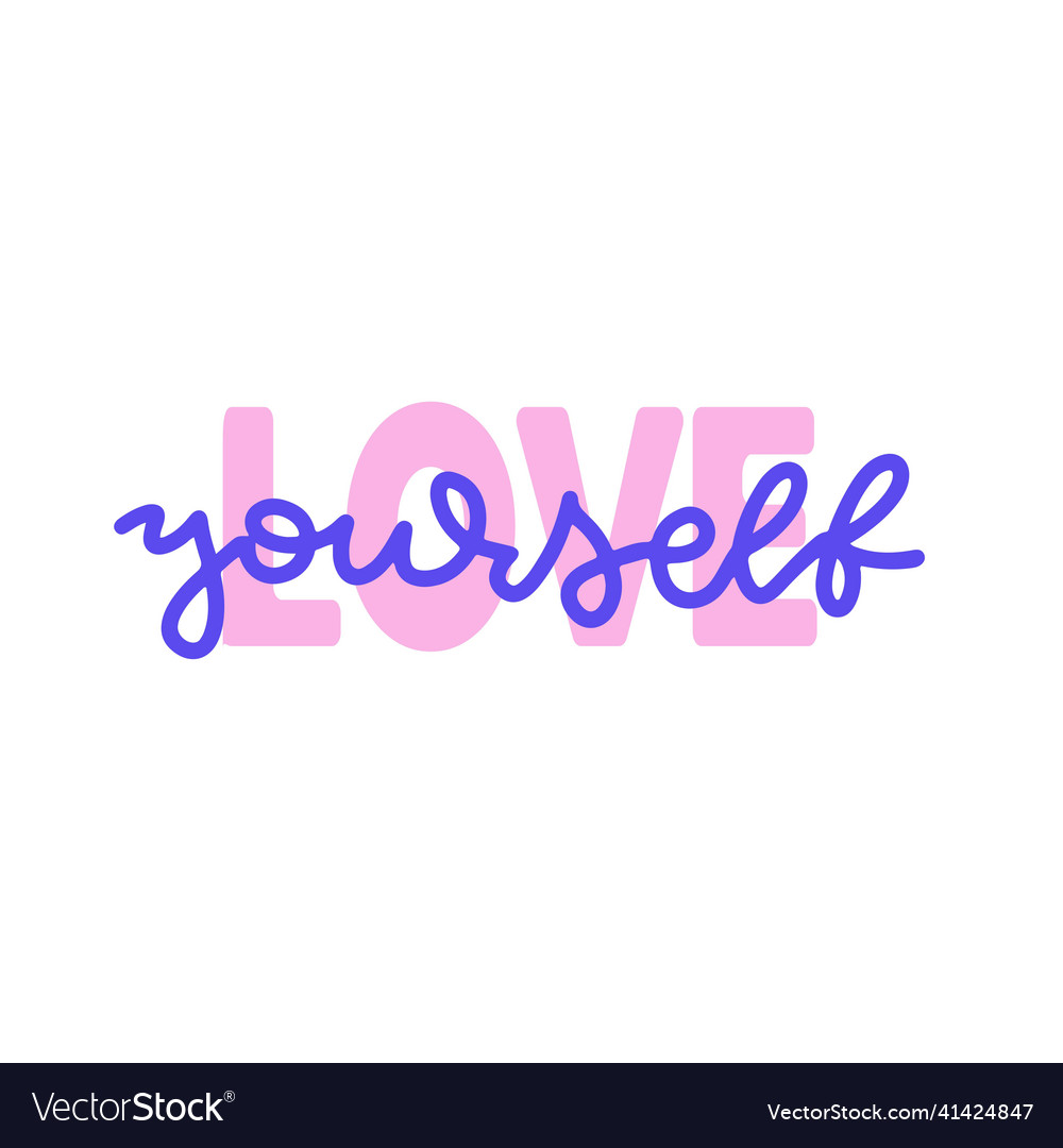 Love yourself - lettering phrase about Royalty Free Vector