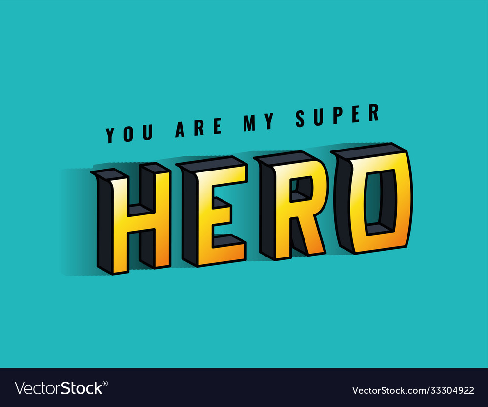 You are my super hero lettering on blue background