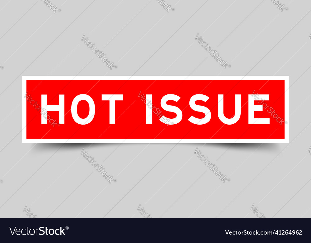 Sticker label with word hot issue in red color