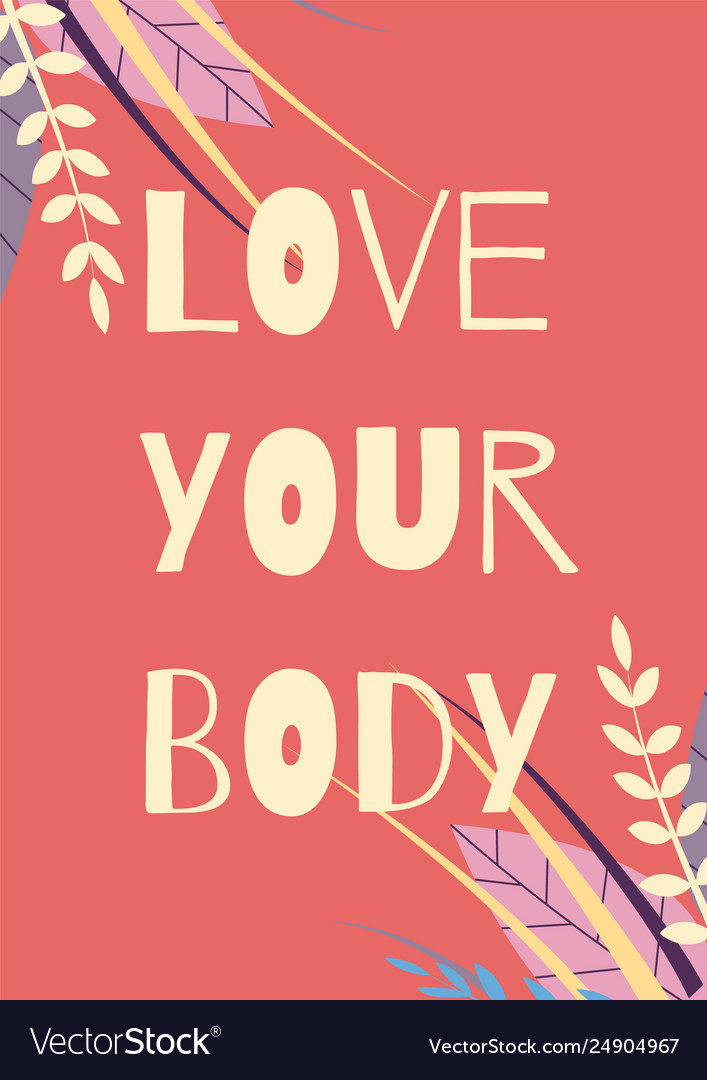 Love your body motivational card floral design