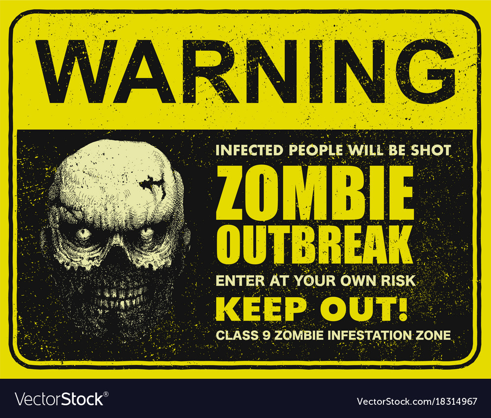 Poster zombie outbreak sign board Royalty Free Vector Image