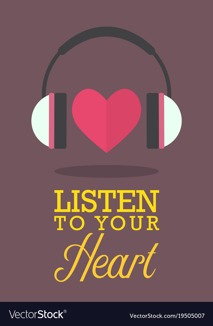 Listen To Your Heart Royalty Free Vector Image