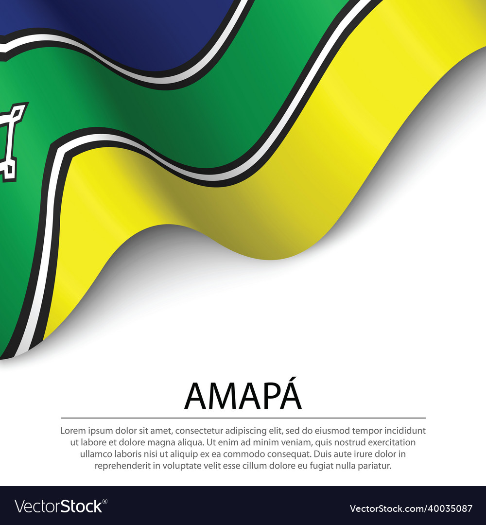 Waving flag of amapa is a state brazil