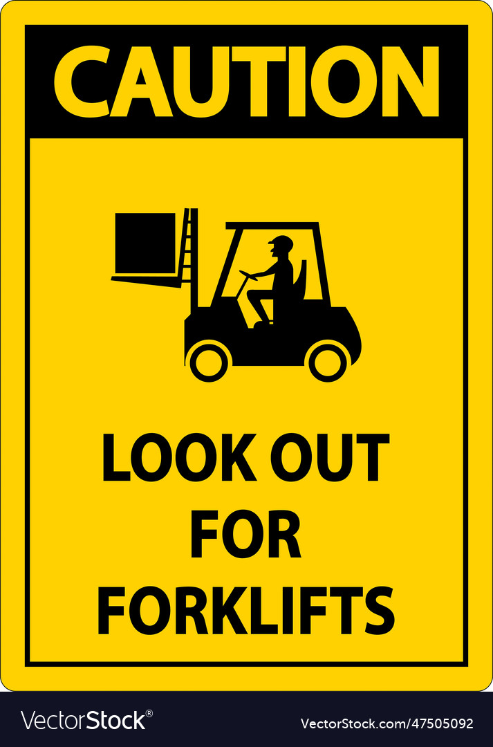 Caution 2-way look out for forklifts sign Vector Image