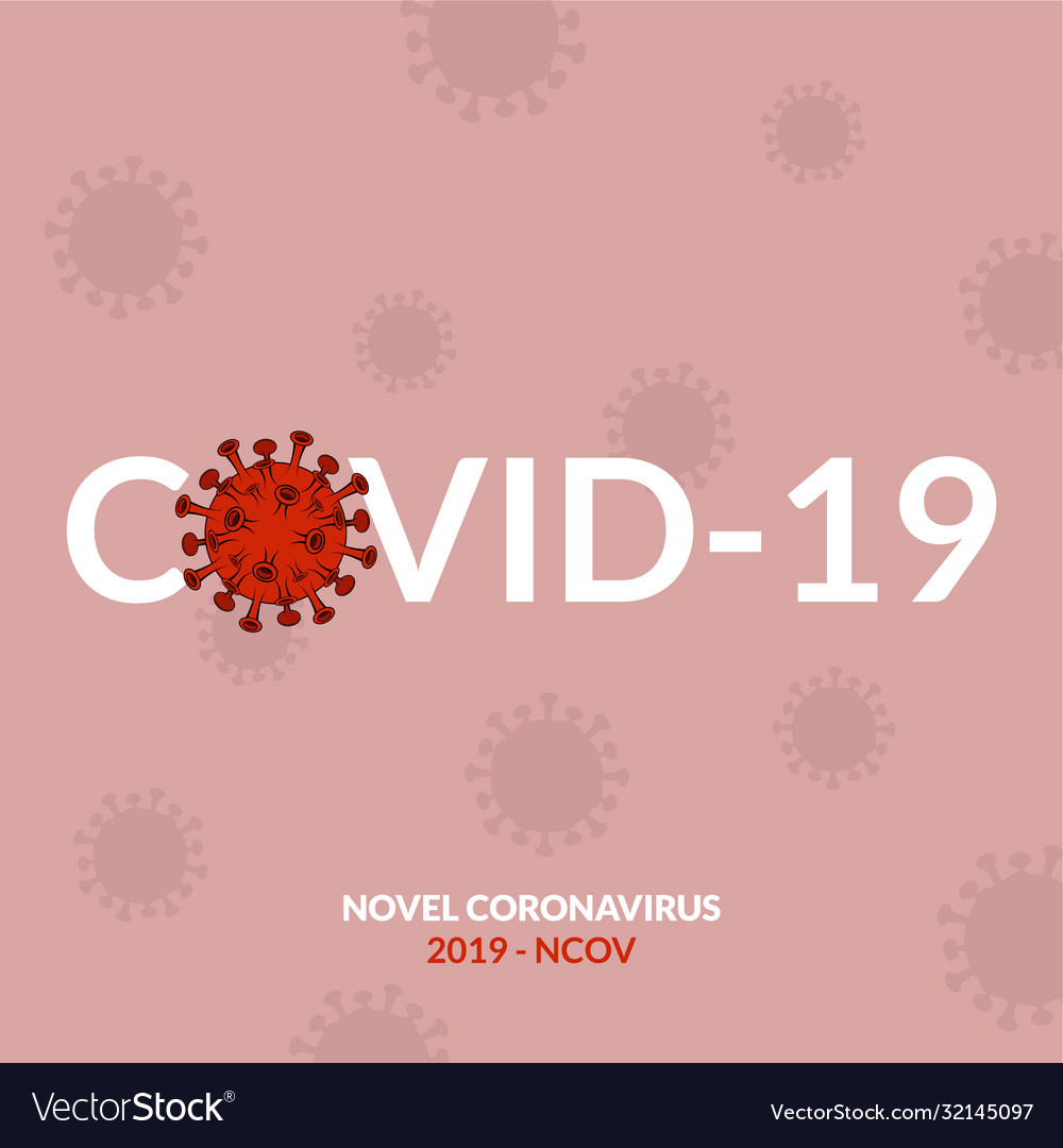 Covid19-19 neuartige Coronavirus 2019-ncov Konzept vector image Covid19-19 neuartige Coronavirus 2019-ncov Konzept