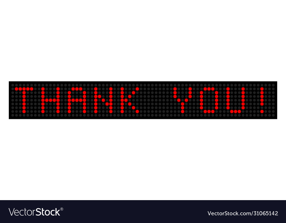 Red writing thank you on led display vector image Red writing thank you on led display