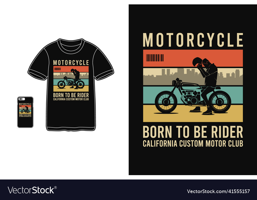 Motorcycle born to be rider t shirt design Vector Image