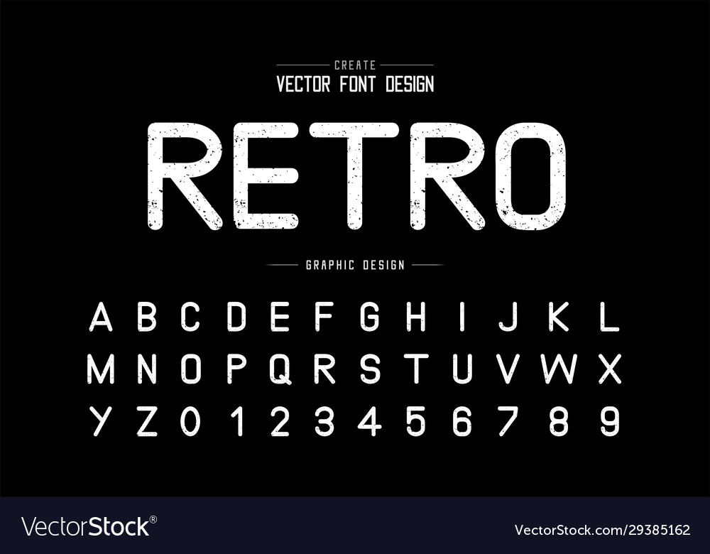Texture retro font and alphabet rough typeface