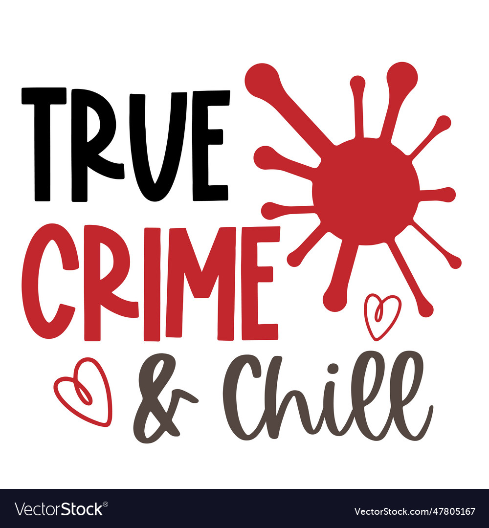 True crime svg bundle lettering Royalty Free Vector Image