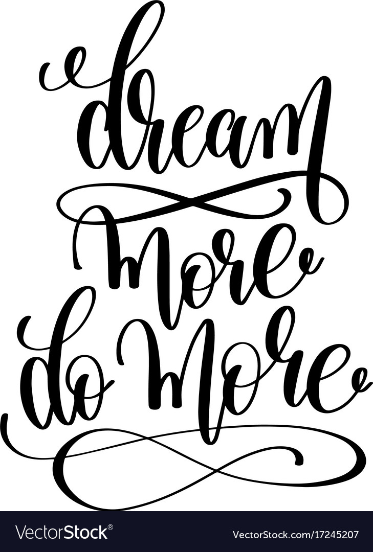 Dream more do - hand written lettering Royalty Free Vector