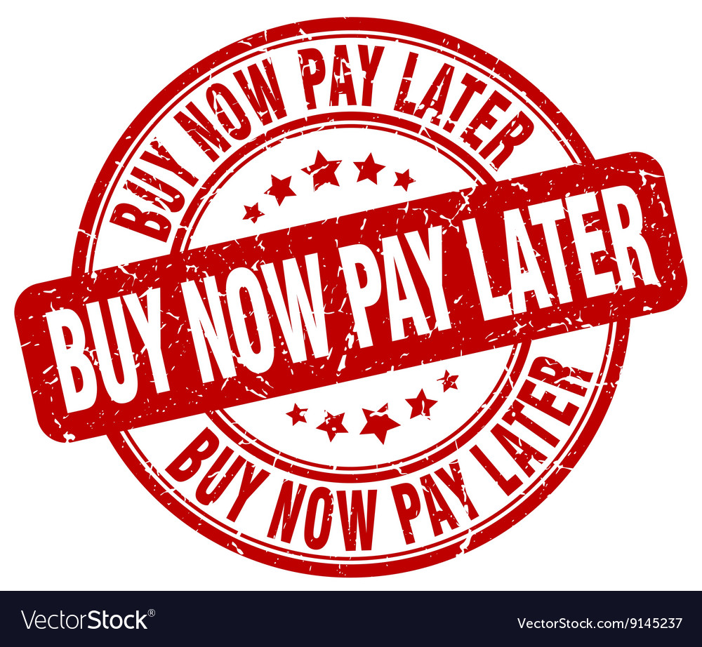 Buy now pay later red grunge round vintage rubber Vector Image