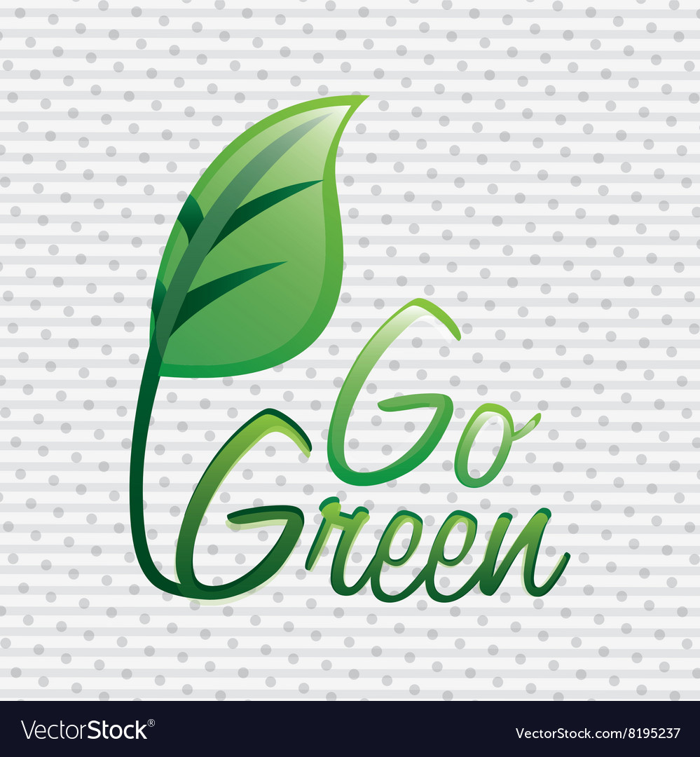 Go green design