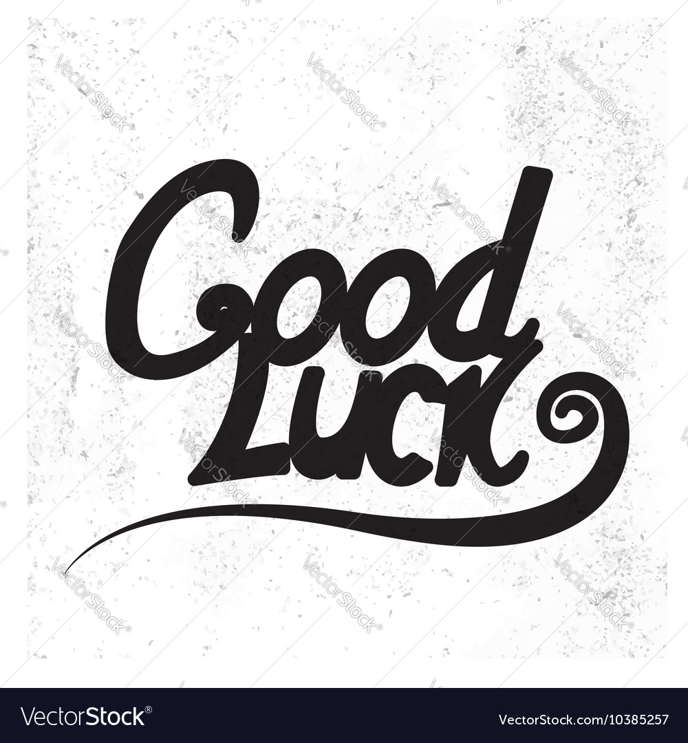 Good luck lettering hand draw Royalty Free Vector Image